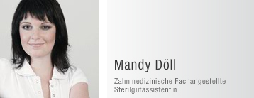 Zahnheilkunde, Mandy Döll