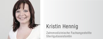 Zahnheilkunde, Kristin Hennig