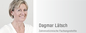 Zahnheilkunde, Dagmar Lätsch